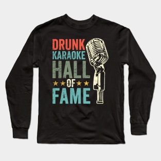 Funny Vintage Karaoke Bar Crawl: Drunk Karaoke Hall Of Fame Long Sleeve T-Shirt